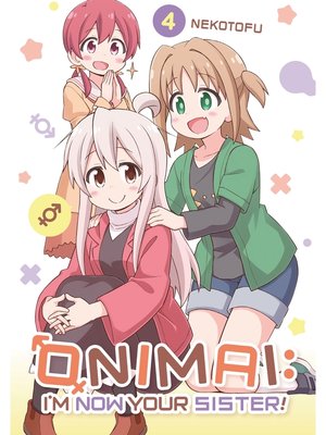 cover image of ONIMAI: I'm Now Your Sister！, Volume 4